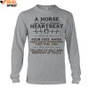 A Horse Can Hear A Human Heartbeat Limited Edition Shirts