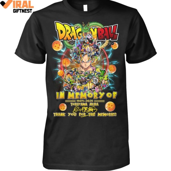 Dragon Ball x Akira Toriyama In Memory Of 1984-2025 Thank You For The Memories Shirts