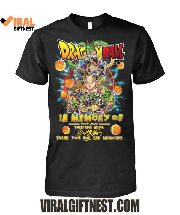 Dragon Ball x Akira Toriyama In Memory Of 1984-2025 Thank You For The Memories Shirts