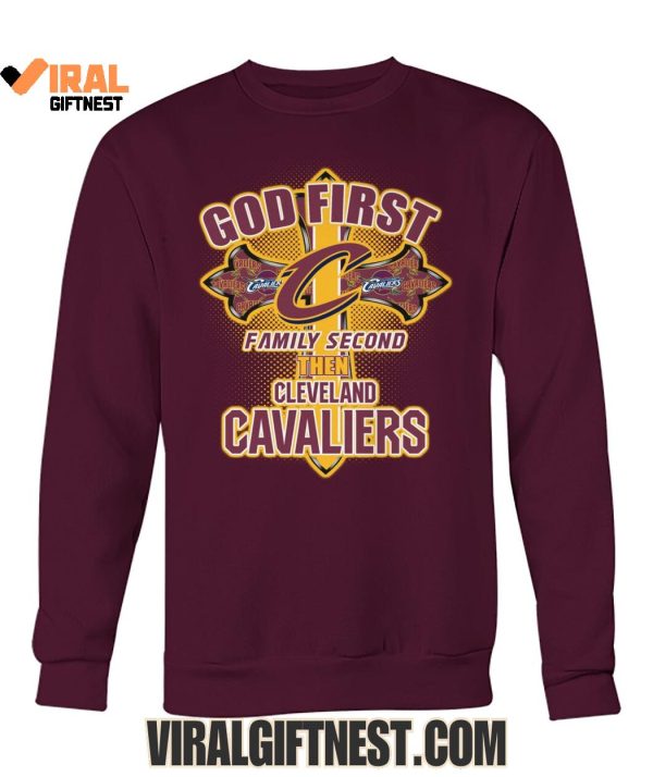 God First Family Second Then Cleveland Cavaliers 2025 Limited Edition Shirts