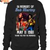 In Memory Of Bob Marley May 11 1981 Thank You For The Memories Shirts