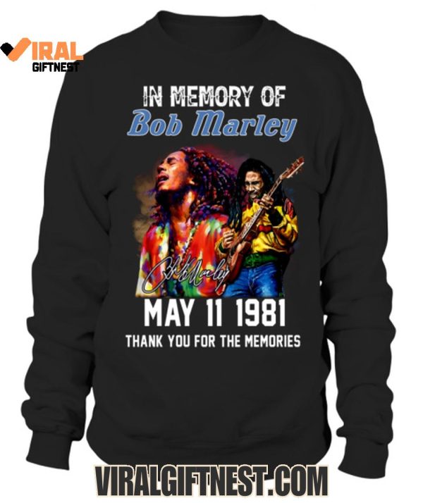 In Memory Of Bob Marley May 11 1981 Thank You For The Memories Shirts