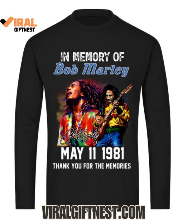 In Memory Of Bob Marley May 11 1981 Thank You For The Memories Shirts