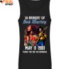 In Memory Of Bob Marley May 11 1981 Thank You For The Memories Shirts