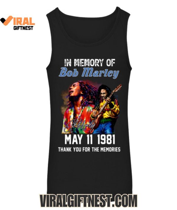 In Memory Of Bob Marley May 11 1981 Thank You For The Memories Shirts