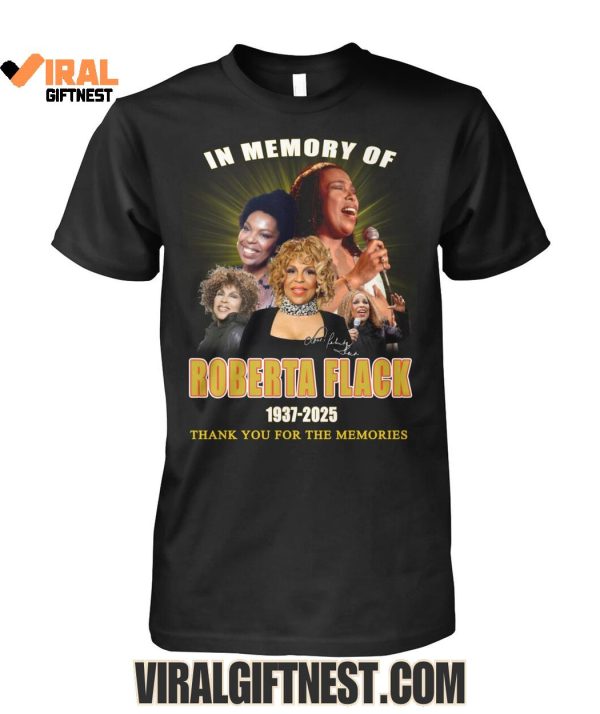 In Memory Of Roberta Flack 1937-2025 Thank You For The Memories T-Shirts