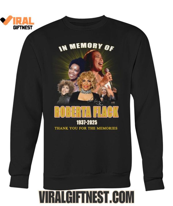 In Memory Of Roberta Flack 1937-2025 Thank You For The Memories T-Shirts