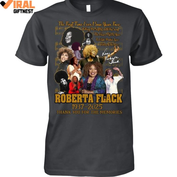 Roberta Flack 1937-2025 Thank You For The Memories Limited Edition T-Shirts