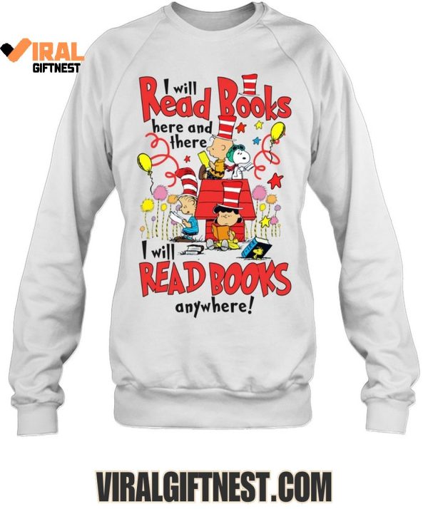 Snoopy I Will Read Books Here And There, I Will Read Books Anywhere Limited Edition Shirts