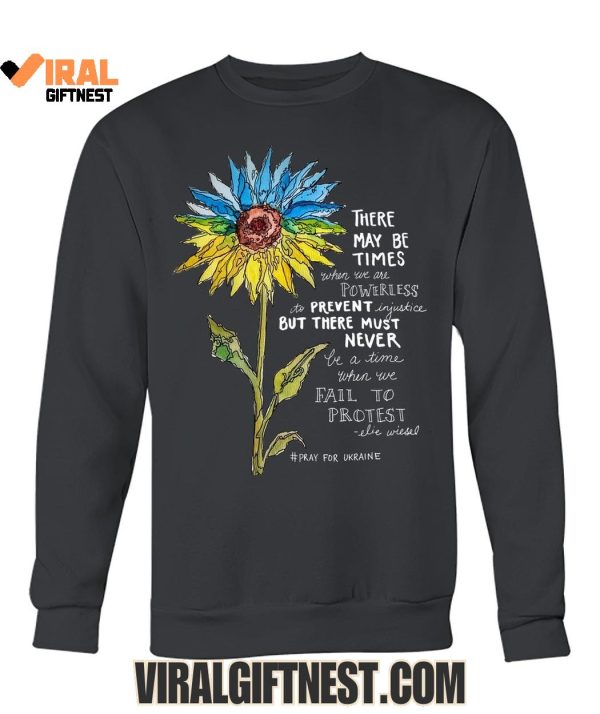 Ukraine Sunflower 2025 “There May Be Times…” Limited Edition Shirts