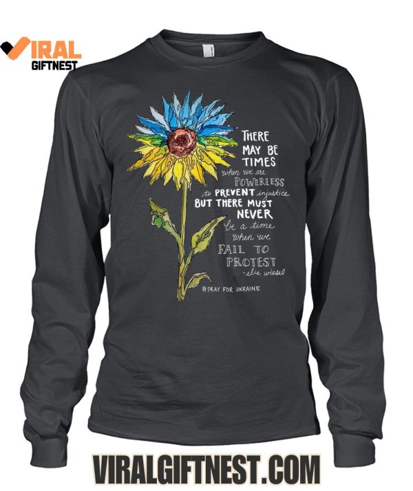 Ukraine Sunflower 2025 “There May Be Times…” Limited Edition Shirts