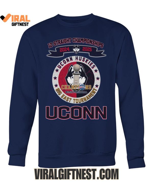 12 Straight Championships 2024-2025 UConn Huskies Women’s Basketball Big East Limited Edition Shirts