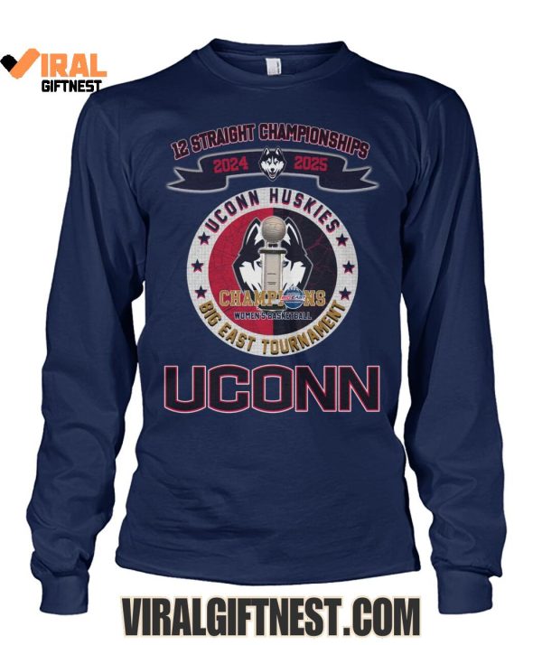 12 Straight Championships 2024-2025 UConn Huskies Women’s Basketball Big East Limited Edition Shirts