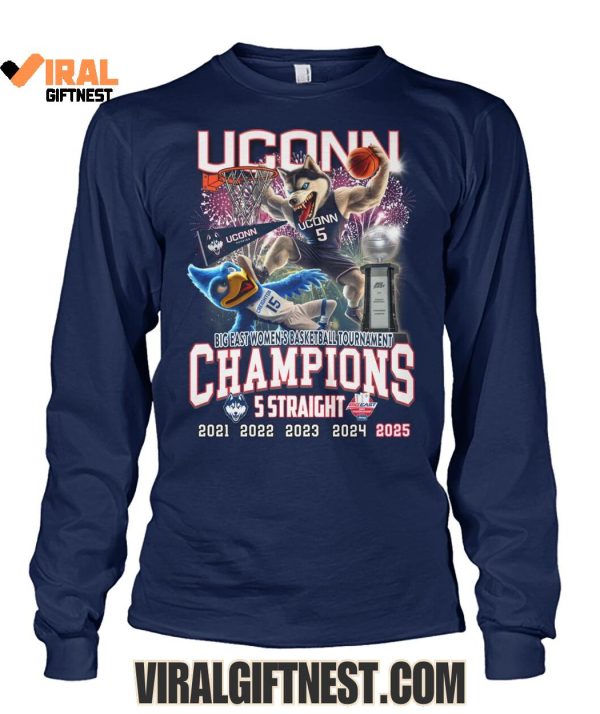 2025 UConn Huskies Big East Women’s Basketball Tournament Champions “5 Straight” Limited Edition Shirts