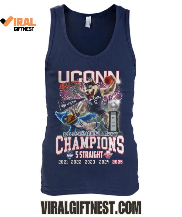 2025 UConn Huskies Big East Women’s Basketball Tournament Champions “5 Straight” Limited Edition Shirts