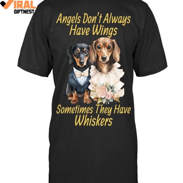 Angels Don’t Always Have Wings Sometimes They Have Whiskers Limited Edition Shirts