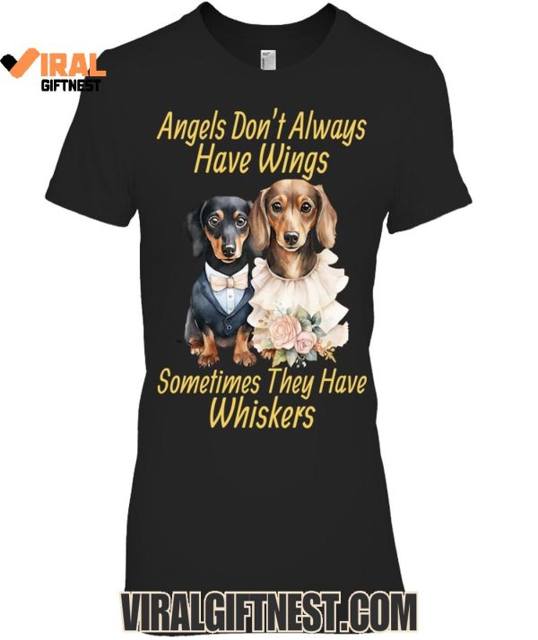 Angels Don’t Always Have Wings Sometimes They Have Whiskers Limited Edition Shirts