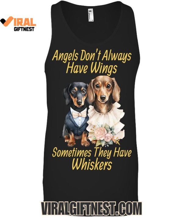 Angels Don’t Always Have Wings Sometimes They Have Whiskers Limited Edition Shirts