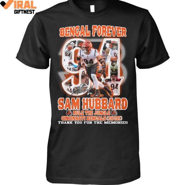 Bengal Forever Sam Hubbard x Cincinnati Bengals Thank You For The Memories Shirts