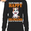 Cats Make Me Happy Humans Make My Head Hurt Limited Edition Shirts