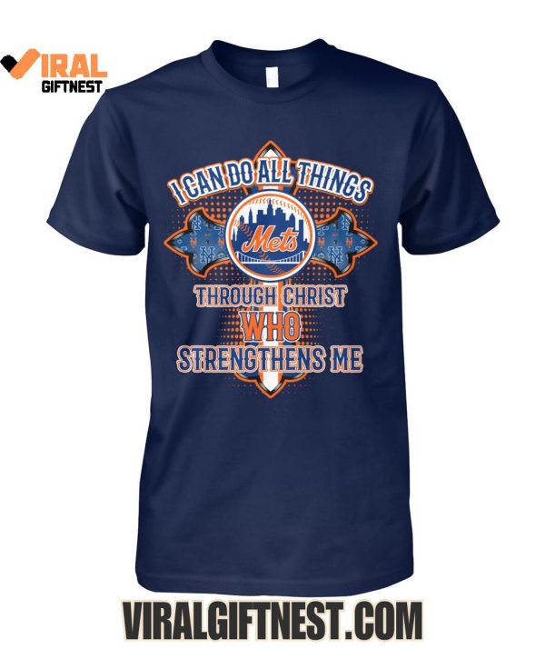 I Can Do All Things New York Mets Through Christ Who Strengthens Me Limited Edition Shirts