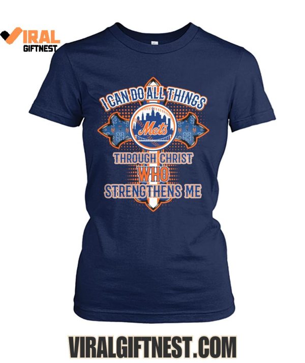 I Can Do All Things New York Mets Through Christ Who Strengthens Me Limited Edition Shirts