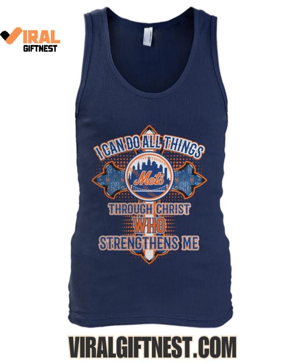 I Can Do All Things New York Mets Through Christ Who Strengthens Me Limited Edition Shirts