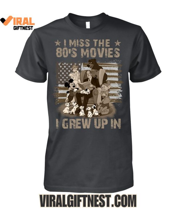 I Miss The  80’s Movies, I Grew Up In Limited Edition Shirts