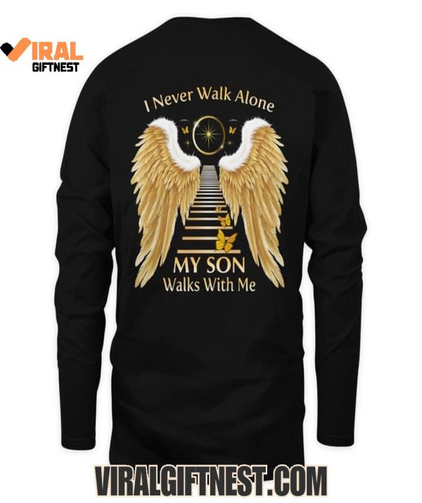 I Never Walk Alone My Son Walks With Me Limited Edition Shirts