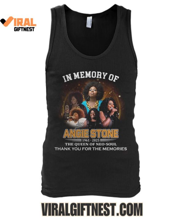 In Memory Of Angie Stone 1961-2025 The Queen Of Neo Soul Thank You For The Memories Limited Edition Shirts