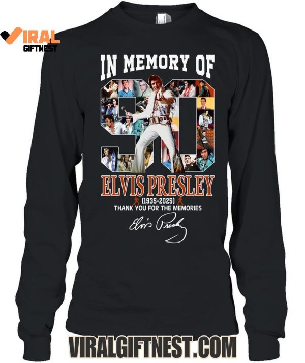 In Memory Of Elvis Presley 1935-2025 Thank You For The Memories Limited Edition Shirts