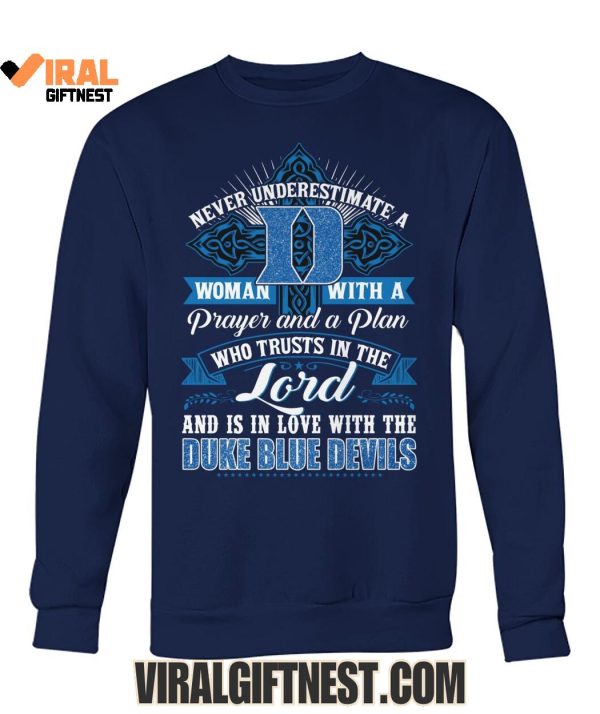 Never Underestimate A Woman With A Prayer And A Plan Who Trusts In The Lord And Is In Love With The Duke Blue Devils Shirts