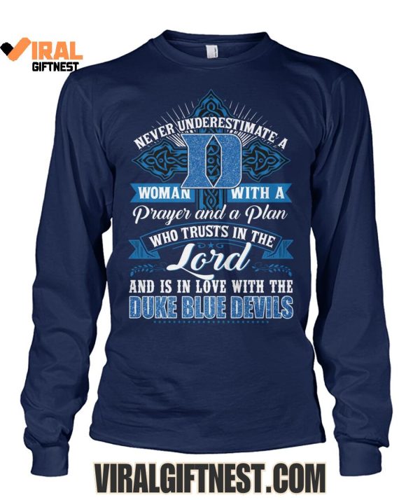 Never Underestimate A Woman With A Prayer And A Plan Who Trusts In The Lord And Is In Love With The Duke Blue Devils Shirts