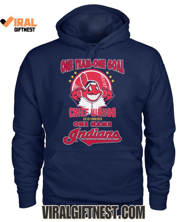 One Team-One Goal Chief Wahoo 1915-Forever One Name Cleveland Indians 2025 Limited Edition Shirts