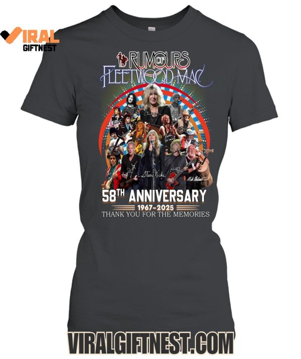 Rumours Fleetwood Mac 58th Anniversary 1967-2025 Thank You For The Memories Limited Edition Shirts