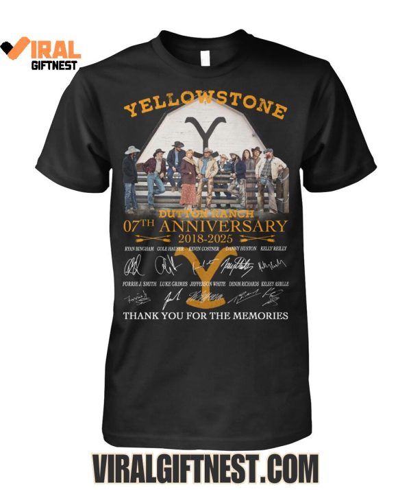 Yellowstone Dutton Ranch 07th Anniversary 2018-2025 Thank You For The Memories Limited Edition Shirts